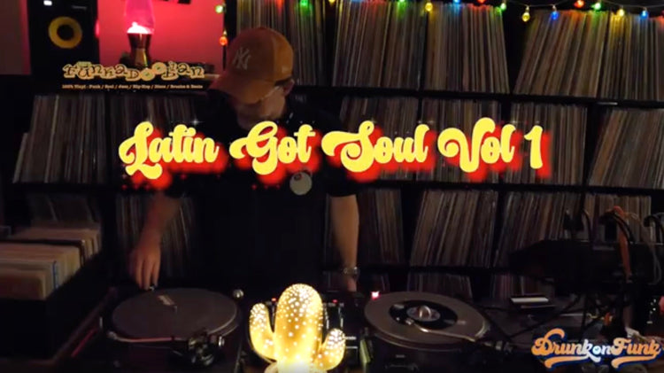 Drunk on Funk: Latin Got Soul (Vinyl 45's mix)