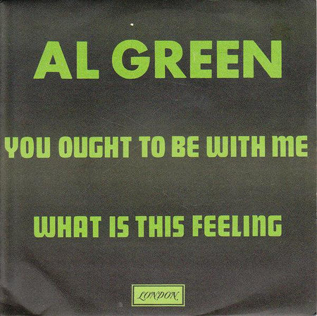 Al Green - You Ought To Be With Me / What Is This Feeling - The Funkadoobian