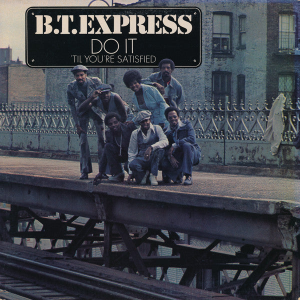 B.T. Express - Do It ('Til You're Satisfied) - The Funkadoobian