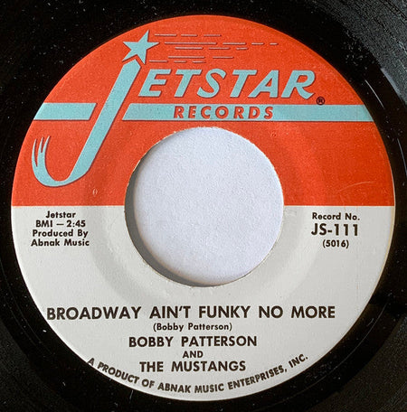 Bobby Patterson & The Mustangs - Broadway Ain't Funky No More / I Met My Match - The Funkadoobian