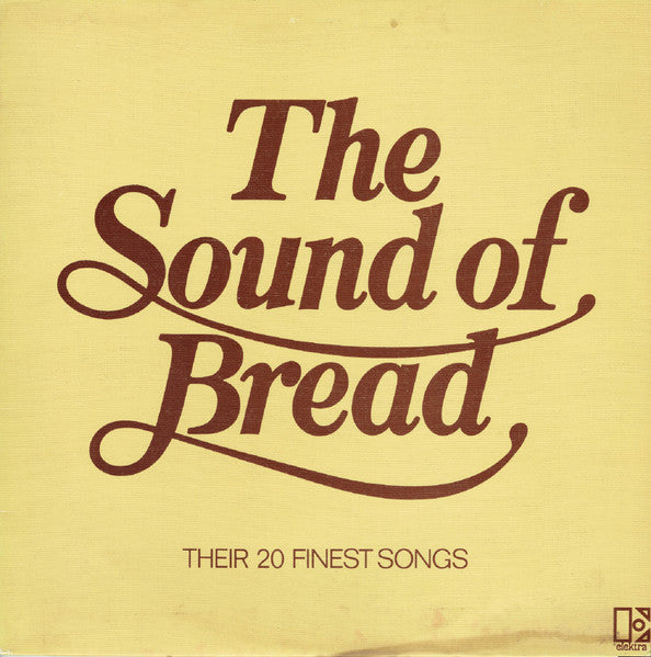 Bread - The Sound Of Bread - Their 20 Finest Songs - The Funkadoobian