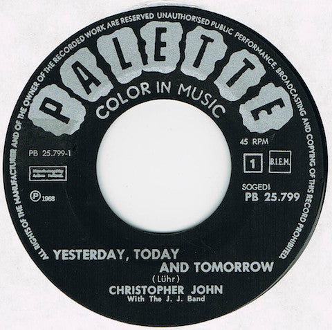 Christopher John (4) with The J.J. Band - Yesterday Today And Tomorrow / Mister Sand - The Funkadoobian