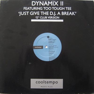 Dynamix II Featuring Too Tough Tee - Just Give The DJ A Break