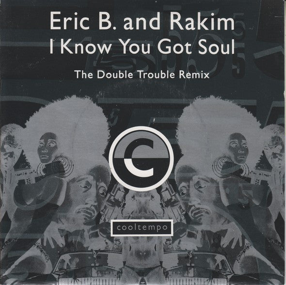 Eric B. & Rakim - I Know You Got Soul (The Double Trouble Remix)
