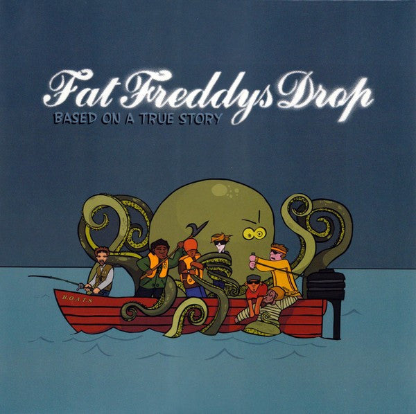 Fat Freddy's Drop - Based On A True Story - The Funkadoobian