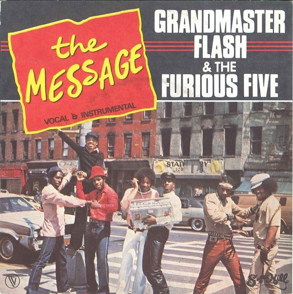 Grandmaster Flash & The Furious Five - The Message