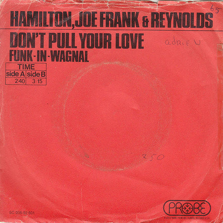 Hamilton Joe Frank & Reynolds - Don't Pull Your Love / Funk-In-Wagnal - The Funkadoobian
