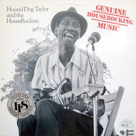 Hound Dog Taylor & The House Rockers - Genuine Houserocking Music - The Funkadoobian