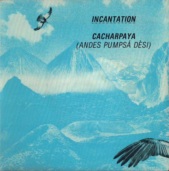 Incantation (2) - Cacharpaya (Andes Pumpsá Dèsi) - The Funkadoobian