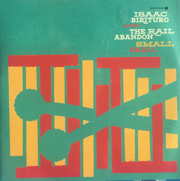 Isaac Birituro & The Rail Abandon - Small Small - The Funkadoobian