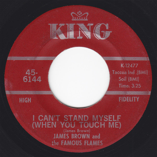 James Brown & The Famous Flames - I Can't Stand Myself (When You Touch Me) / There Was A Time - The Funkadoobian