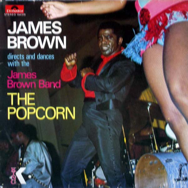 James Brown Directs And Dances With The James Brown Band - The Popcorn - The Funkadoobian
