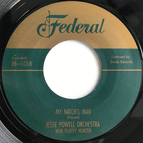 Jesse Powell Orchestra With Fluffy Hunter - The Walkin' Blues (Walk Right In Walk Right Out) / My Natch'l Man - The Funkadoobian
