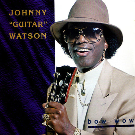 Johnny Guitar Watson - Bow Wow - The Funkadoobian