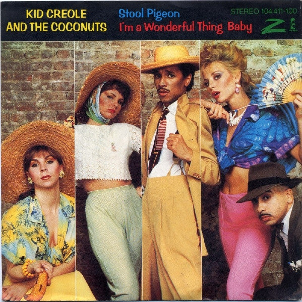 Kid Creole And The Coconuts - Stool Pigeon / I'm A Wonderful Thing, Baby