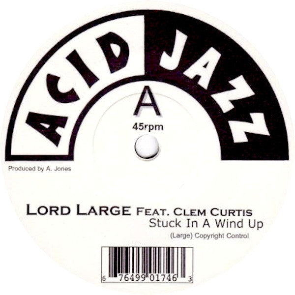 Lord Large Feat. Clem Curtis - Stuck In A Wind Up / Move Over Daddy - The Funkadoobian