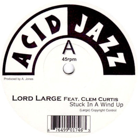 Lord Large Feat. Clem Curtis - Stuck In A Wind Up / Move Over Daddy - The Funkadoobian