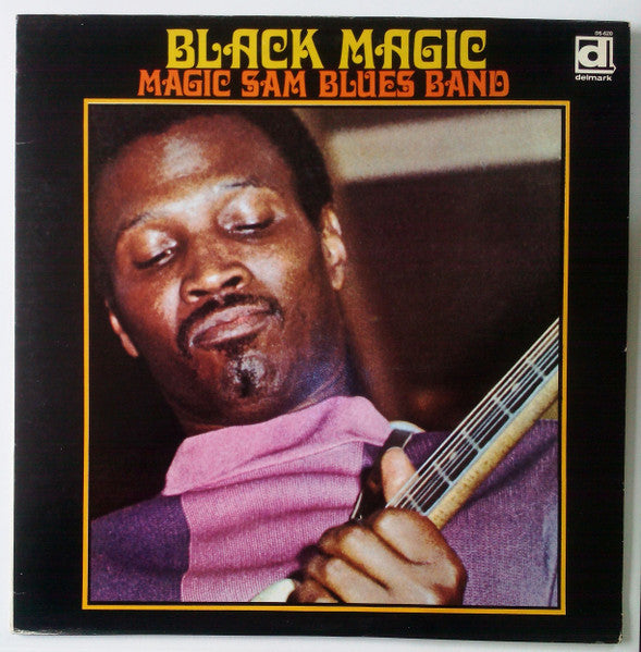 Magic Sam Blues Band - Black Magic - The Funkadoobian