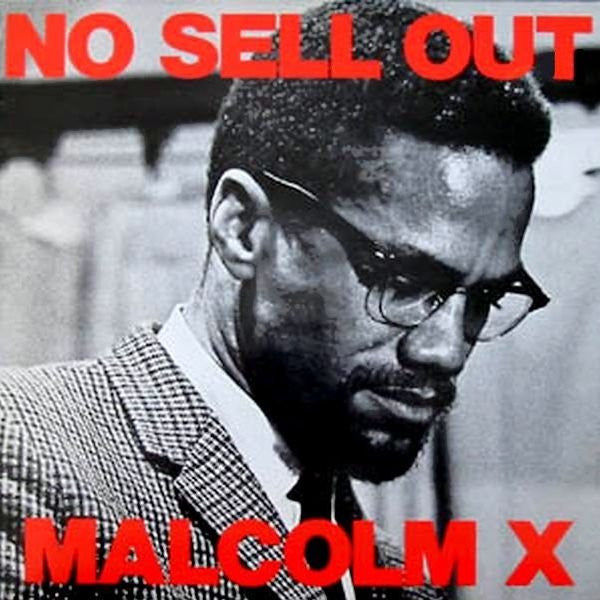 Malcolm X - No Sell Out - The Funkadoobian