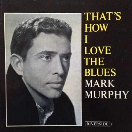Mark Murphy - That's How I Love The Blues - The Funkadoobian