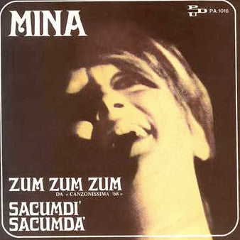 Mina - Zum Zum Zum / Sacumdì Sacumdà
