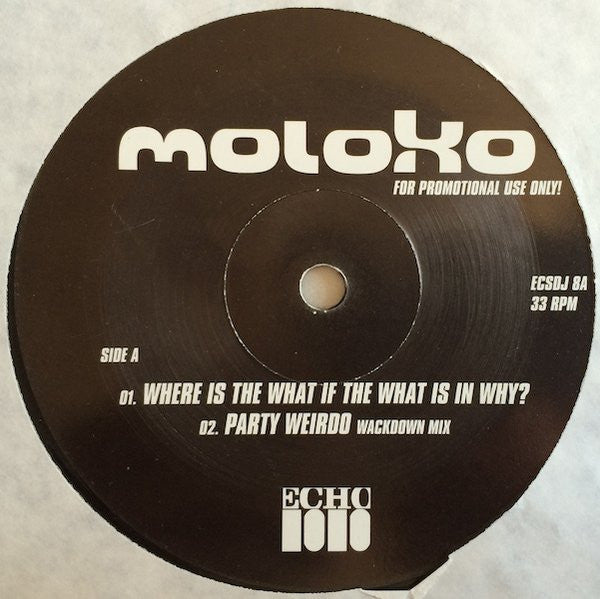Moloko - Where Is The What If The What Is In Why / Party Weirdo - The Funkadoobian
