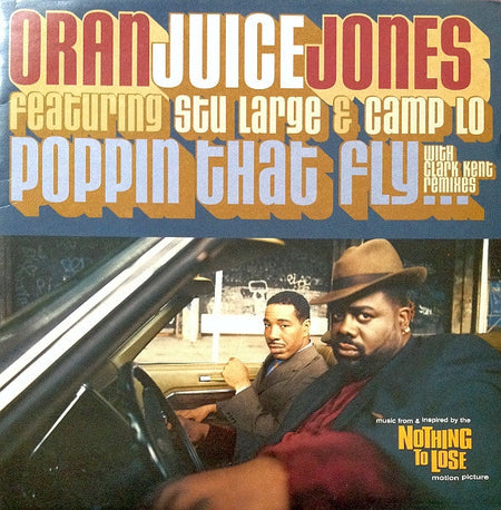 Oran 'Juice' Jones Featuring Stu Large & Camp Lo - Poppin That Fly... (Clark Kent Remix) - The Funkadoobian