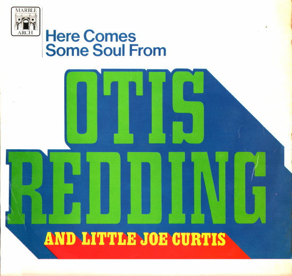 Otis Redding And Little Joe Curtis - Here Comes Some Soul From Otis Redding And Little Joe Curtis - The Funkadoobian