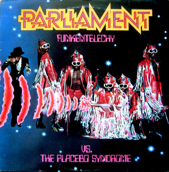 Parliament - Funkentelechy Vs. The Placebo Syndrome - The Funkadoobian