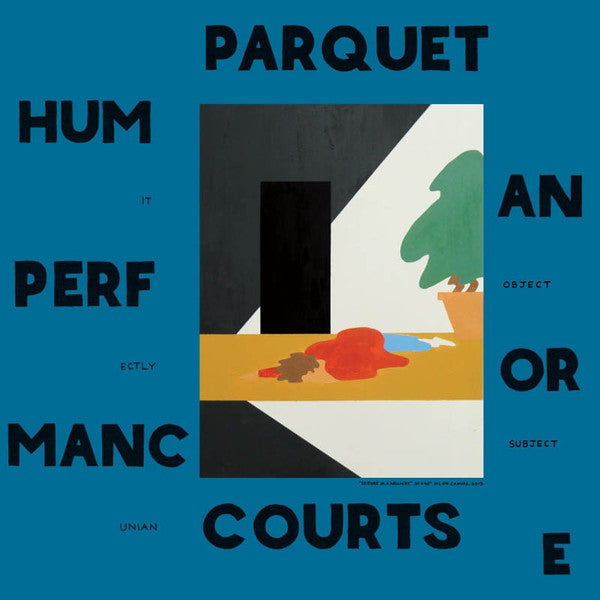 Parquet Courts - Human Performance - The Funkadoobian