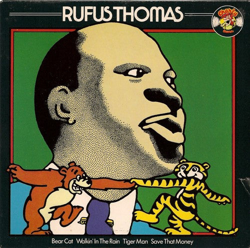 Rufus Thomas - Bear Cat / Walkin' In The Rain / Tiger Man / Save That Money - The Funkadoobian