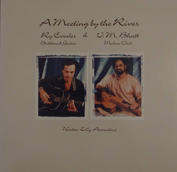 Ry Cooder & Vishwa Mohan Bhatt - A Meeting By The River - The Funkadoobian