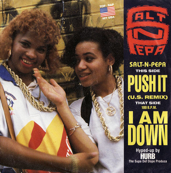 Salt 'N' Pepa - Push It (U.S. Remix) / I Am Down
