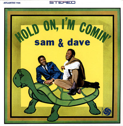 Sam & Dave - Hold On I'm Comin'