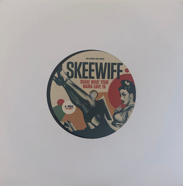 Skeewiff - Shake What Your Mama Gave Ya / Man Of Constant Sorrow - The Funkadoobian