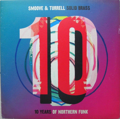 Smoove + Turrell - Solid Brass: 10 Years Of Northern Funk
