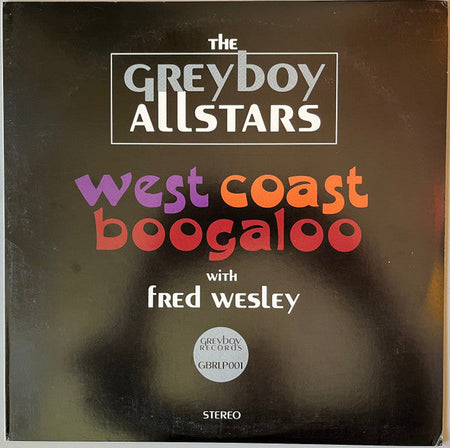 The Greyboy Allstars With Fred Wesley - West Coast Boogaloo - The Funkadoobian