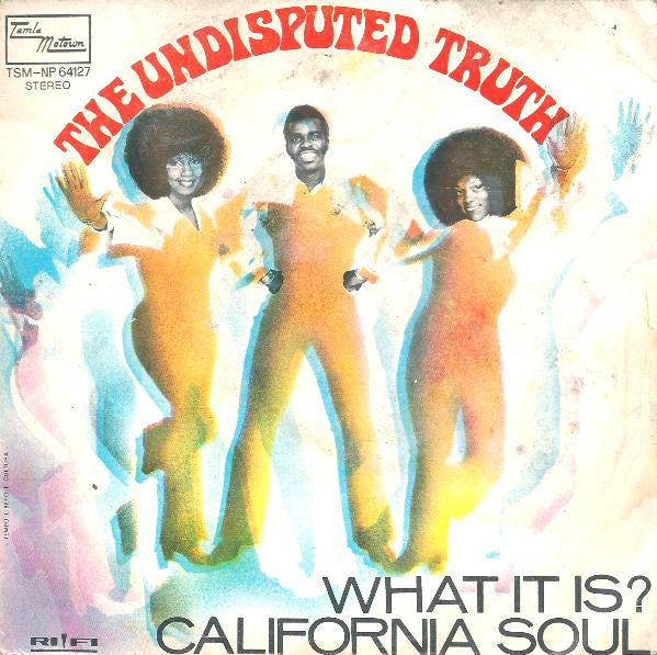 The Undisputed Truth - What It Is? / California Soul Pic Cover