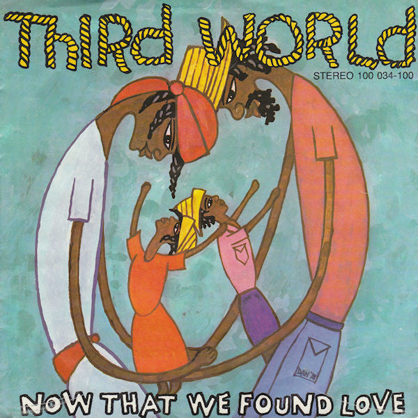 Third World - Now That We Found Love
