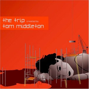 Tom Middleton - The Trip Created By Tom Middleton - The Funkadoobian