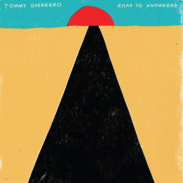 Tommy Guerrero - Road To Knowhere - The Funkadoobian