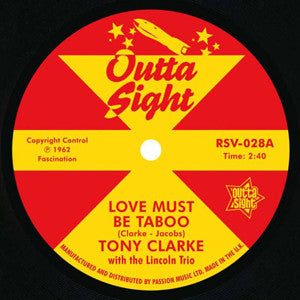 Tony Clarke (2) With The Lincoln Trio / Willie West With Raymond & The Kings - Love Must Be Taboo / Willie Knows How - The Funkadoobian