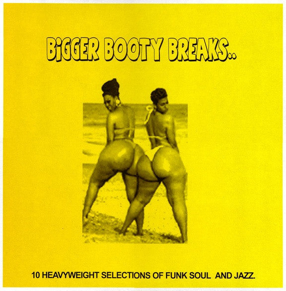 Various - Bigger Booty Breaks.. - The Funkadoobian