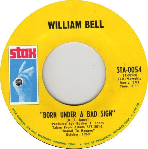 William Bell - Born Under A Bad Sign / A Smile Can't Hide (A Broken Heart) - The Funkadoobian